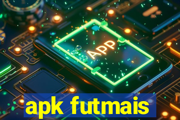 apk futmais